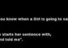 My boyfriend told me. . .