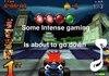 Intense gaming
