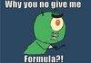 WHY NO FORMULA?