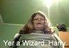 Yer A Wizard.