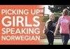 Picking Up Girls Speaking Norwegian