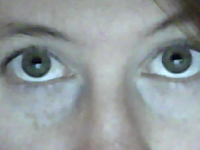 Blurry Eyes Are Blurry Bloody Webcam I Usually Wear Glasses