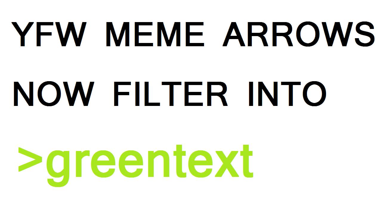 Gt2012 Gtnot Calling Greentext Le Meme Arrows Gtnewfriend